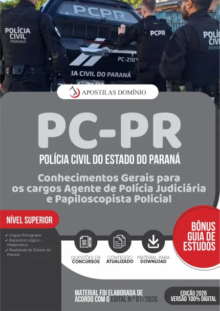 Apostila PC/PR 2026 - Conhecimentos Gerais para os cargos Agente de Polícia Judiciária e Papiloscopista Policial