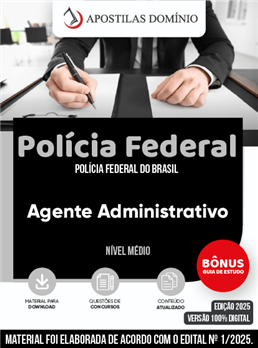 Apostila Polícia Federal 2025 - Agente Administrativo