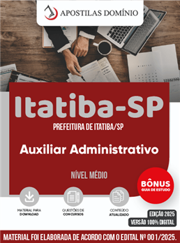 Apostila Prefeitura de Itatiba/SP 2025 - Auxiliar Administrativo
