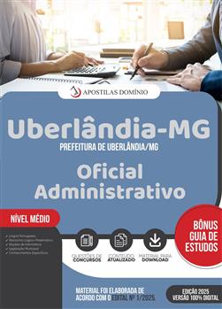 Apostila Prefeitura de Uberlândia/MG 2025 - Oficial Administrativo