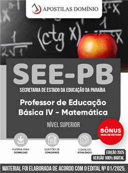 Apostila SEE/PB 2025 - Professor de Educação Básica IV - Matemática