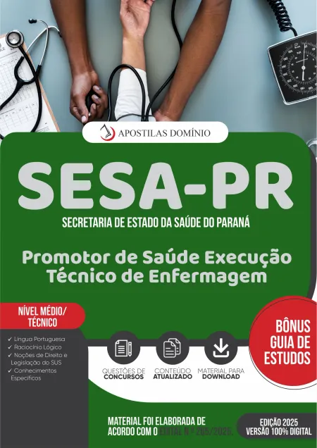 Apostila SESA/PR 2025 - Promotor de Saúde Execução - Técnico de Enfermagem