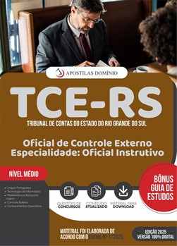 Apostila TCE/RS 2025 - Oficial de Controle Externo - Especialidade: Oficial Instrutivo