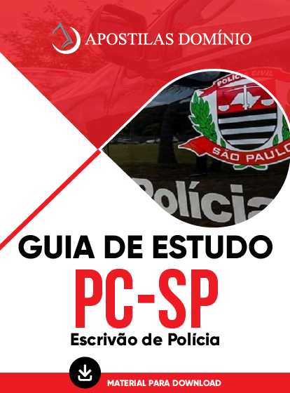 GUIA DE ESTUDOS PC-SP - Escrivão de Polícia Civil do Estado de São Paulo