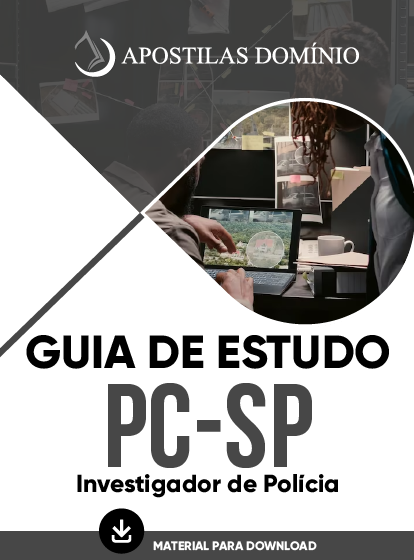 GUIA DE ESTUDOS PC-SP - Investigador de Polícia Civil do Estado de São Paulo