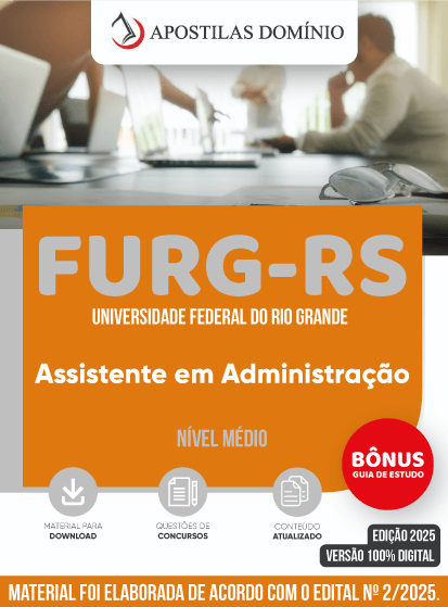 Apostila FURG/RS 2025 - Assistente em Administração